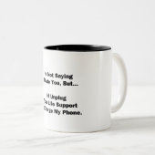 Tasse 2 Couleurs Je ne dis pas que je te déteste... (Devant droit)