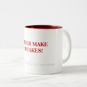 Tasse 2 Couleurs Je ne fais jamais des erreurs…. (Devant droit)