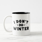 Tasse 2 Couleurs Je ne fais pas l'hiver (Gauche)