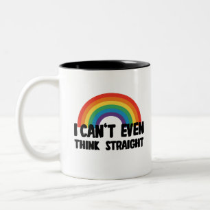 Tasse 2 Couleurs Je ne peux même pas penser droit Fierté gay drôle