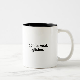 Tasse 2 Couleurs Je ne sue pas, je scintille T-shirt