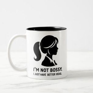 Tasse 2 Couleurs Je ne suis pas Bossy. J'Ai Juste De Meilleures Idé