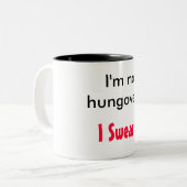 Tasse 2 Couleurs Je ne suis pas hungover… , Je jure (Devant gauche)