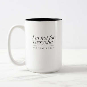 Tasse 2 Couleurs Je ne suis pas pour tout le monde – Citation avec
