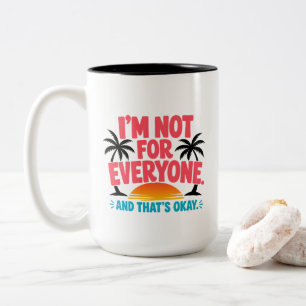 Tasse 2 Couleurs Je ne suis pas pour tout le monde – Conception de