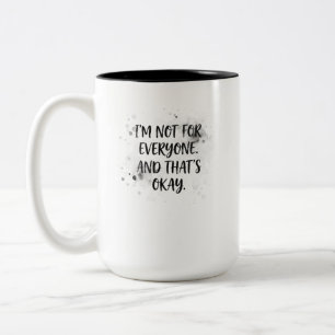 Tasse 2 Couleurs Je ne suis pas pour tout le monde et c'est bien T-