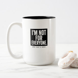 Tasse 2 Couleurs Je ne suis pas pour tout le monde – Typographie No
