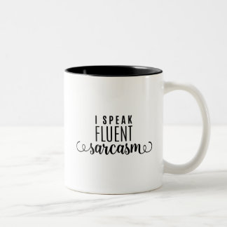 Tasse 2 Couleurs Je parle le sarcasme fluide
