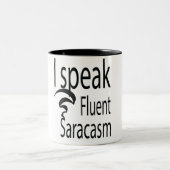 Tasse 2 Couleurs Je parle sarcasme fluent (Centre)