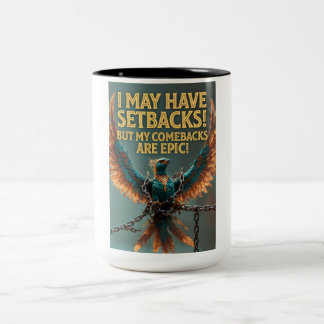 Tasse 2 Couleurs Je peux avoir des revers mais mes retours sont épi