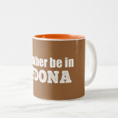 Tasse 2 Couleurs Je préfère être à Sedona (Devant droit)