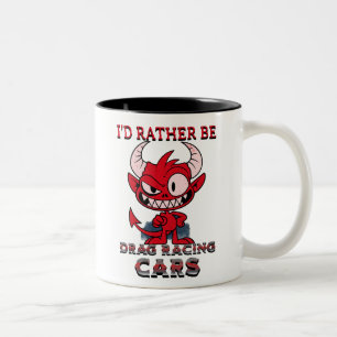 Tasse 2 Couleurs Je préfère faire du drag racing Drôle de voiture d