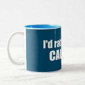 Tasse 2 Couleurs Je Préférerais Être À Calgary, Alberta (Gauche)