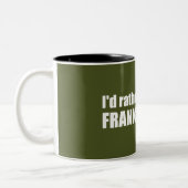 Tasse 2 Couleurs Je Préférerais Être Dans L'Église Frank (Gauche)