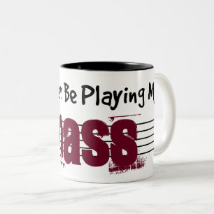 Tasse 2 Couleurs Je Préférerais Jouer À Ma Basse