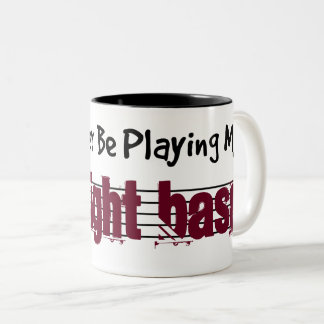 Tasse 2 Couleurs Je Préférerais Jouer Mon Basse Droit