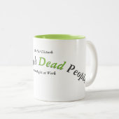 Tasse 2 Couleurs Je recherche les morts... (Devant droit)