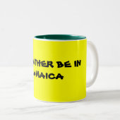 Tasse 2 Couleurs Je SERAIS PLUTÔT JAMAÏQUE (Devant droit)