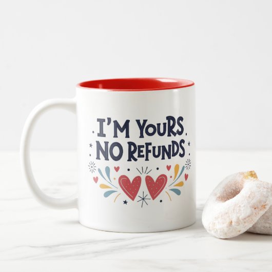 Tasse 2 Couleurs Je suis à vous Pas de remboursement Saint Valentin (Avec donut)