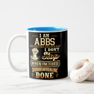 Tasse 2 Couleurs Je suis Abbs. Je ne m'arrête pas quand je suis fat