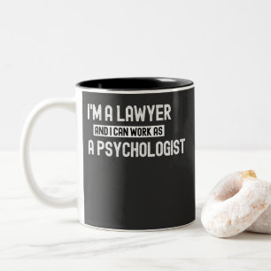 Tasse 2 Couleurs je suis avocat et je peux travailler comme psychol