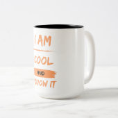 Tasse 2 Couleurs je suis cool et je le sais (Devant droit)