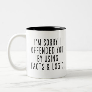 Tasse 2 Couleurs Je suis désolé de vous avoir offensé en utilisant 