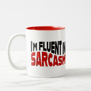Tasse 2 Couleurs Je suis Fluent in Sarcasm