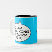 Tasse 2 Couleurs Je suis le Roi We Todd Did de sofa (Devant gauche)
