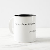 Tasse 2 Couleurs Je suis né pour diriger (Devant gauche)