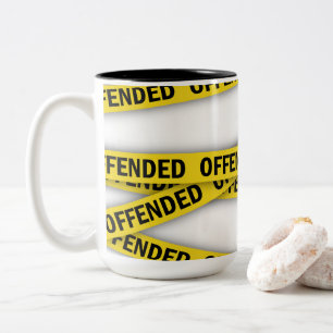 Tasse 2 Couleurs Je suis offensé que la police ne croise pas