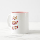 Tasse 2 Couleurs Je Suis Très Occupé (Devant gauche)