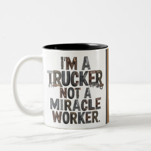 Tasse 2 Couleurs Je suis un camionneur et non pas un ouvrier miracl