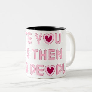 Tasse 2 Couleurs Je t'ai mangé moins que les autres personnes
