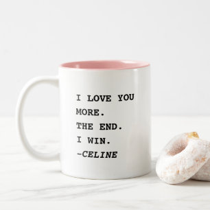 Tasse 2 Couleurs Je T'Aime Plus La Fin Je Gagne Cadeau Drôle Parent