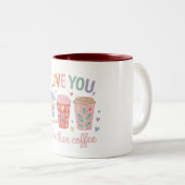 Tasse 2 Couleurs Je T'Aime Plus Que Du Café (Devant droit)