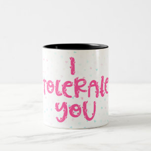 Tasse 2 Couleurs Je te tolère
