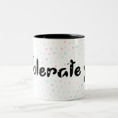 Tasse 2 Couleurs Je te tolère. (Centre)