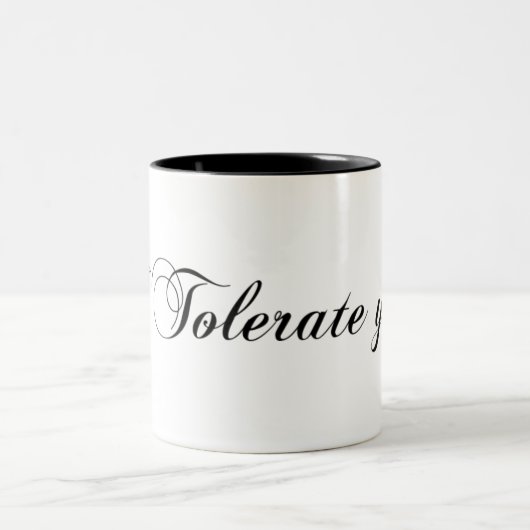 Tasse 2 Couleurs Je te tolère (Centre)