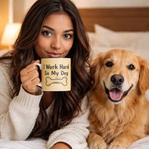 Tasse 2 Couleurs Je Travaille Dur Pour Que Mon Chien Ait Une Meille