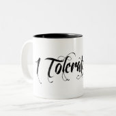 Tasse 2 Couleurs Je vous tolère (Devant gauche)