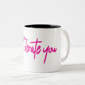 Tasse 2 Couleurs Je vous tolère. (Devant droit)