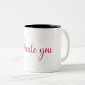 Tasse 2 Couleurs Je vous tolère. (Devant droit)