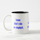 Tasse 2 Couleurs Jésus n'a pas monté d'éléphant (Gauche)