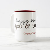 Tasse 2 Couleurs Joyeux anniversaire vous Ole Buzzard (Devant gauche)