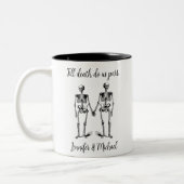 Tasse 2 Couleurs Jusqu'à la mort nous séparons Skeleton Couple Name (Gauche)