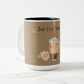 Tasse 2 Couleurs Just One More Cup (Devant gauche)