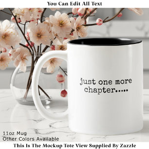 Tasse 2 Couleurs Juste un chapitre de plus Citation Amoureux de liv