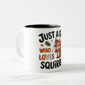 Tasse 2 Couleurs Juste une fille qui aime les écureuils mignons (Devant gauche)