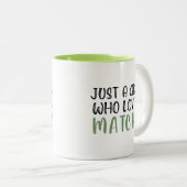 Tasse 2 Couleurs Juste une fille qui aime matcha (Devant droit)